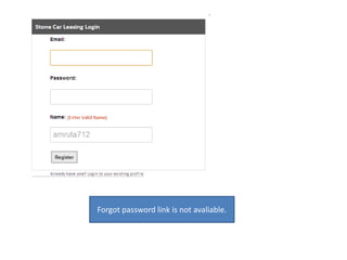 Forgot password link is not avaliable.