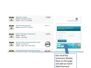 Get rid of the Justmeans Weekly News on this page and add our Event Advertisement