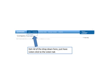 Get rid of the drop down here, just have Listen click to the Listen tab