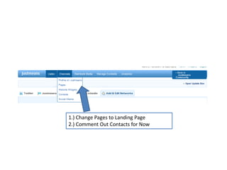 1.) Change Pages to Landing Page2.) Comment Out Contacts for Now