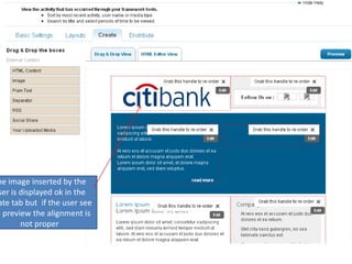 The image inserted by the user is displayed ok in the create tab but  if the user see the preview the alignment is not proper 