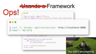 Usando o Framework
Ops!
 