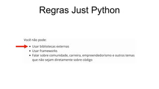 Regras Just Python
 