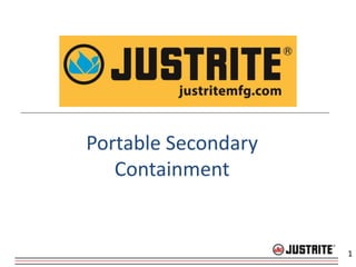 1
Portable Secondary
Containment
 