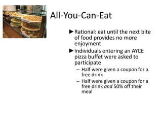 All-You-Can-EatRational: eat until the next bite of food provides no more enjoyment