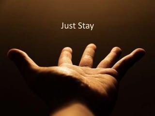 Just Stay 
