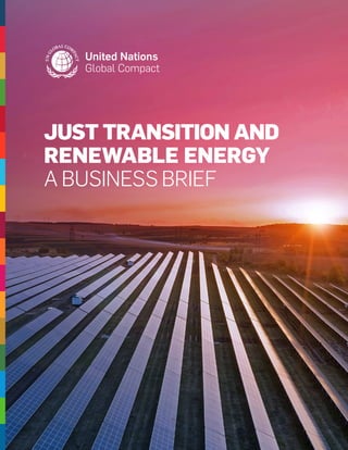 JUST TRANSITION AND
RENEWABLE ENERGY
A BUSINESS BRIEF
 