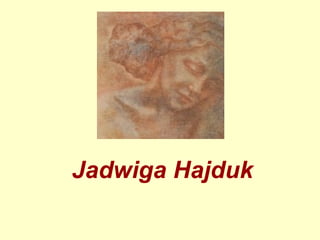 Jadwiga Hajduk
 