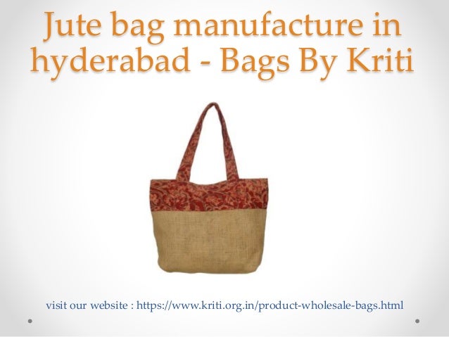 Jute bag manufacturers in hyderabad - Bags By kriti Jute bag manufacturers in hyderabad - Bags By kriti