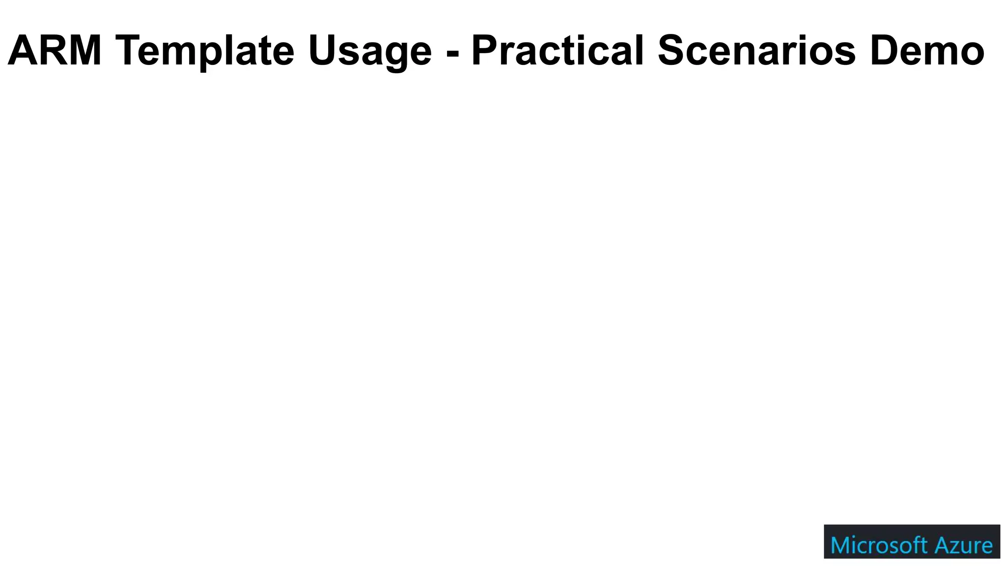 ARM Template Usage - Practical Scenarios Demo
 