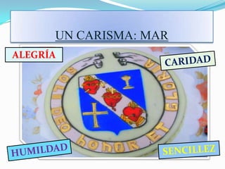 UN CARISMA: MAR
ALEGRÍA