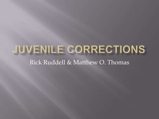 Rick Ruddell & Matthew O. Thomas
 