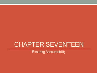 CHAPTER SEVENTEEN
    Ensuring Accountability
 