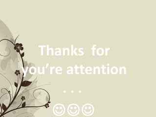 Thanks for
you’re attention
. . .

 