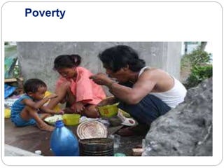 Poverty
 