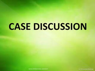 CASE DISCUSSION
NOIDA INTERNATIONAL UNIVERSITY
 
