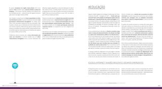 113112 Os EIXOS da pesquisa
Segundo relatório global de tecnologia da informação do Fórum
Econômico Mundial* – divulgado em 2013 – o Brasil subiu ape-
nas da 65ª para a 60ª posição no ranking das nações mais pre-
paradas para o aproveitamento das novas tecnologias para o
crescimento. Dentre os 144 países avaliados, o Brasil ficou em 116º
lugar no quesito Educação, posicionando-se atrás do Chade, da
Suazilândia e do Azerbaijão. Em Ciência e Tecnologia, o País – que
ficou na 132ª posição – foi superado por Venezuela, Lesoto, Uru-
guai e Tanzânia.
Como resultado desses indicadores, o Brasil se mantém estag-
nado no avanço do desenvolvimento e da adoção tecnológi-
ca, apesar dos investimentos públicos em infraestrutura e
de um certo dinamismo do setor privado nacional. Na América
Latina, países como Chile, Panamá, Uruguai e Costa Rica estão
melhor preparados para enfrentar o mundo digital do que o Bra-
sil, segundo o mesmo informe do Fórum Econômico Mundial.
Um dos fatores que mais contribui para essa situação é a
qualidade do sistema educacional. Para os estudiosos do Fó-
rum Econômico Mundial, mesmo em países pobres como Sene-
gal, Quênia e Camboja, o acesso de escolas à internet é superior.
O ranking mundial de adaptação ao mundo digital é liderado
pela Finlândia, seguida por Cingapura e Suécia. Segundo os au-
tores do estudo, a posição ocupada pelo Brasil não condiz com
o fato de ser uma das sete maiores economias do mundo. O
A relação dos jovens com a internet, em sua interface com a es-
cola, é contraditória – especialmente no caso dos mais jovens.
Se, por um lado, conforme já visto, é apontada como valiosa
ferramenta de suporte e colaboração para a pesquisa de con-
teúdos curriculares e para o acesso e recuperação de material
dado em aula pelo professor, por outro lado, é apontada como
elemento de desconcentração e dispersão – especialmente por
seu uso prioritário para o acesso às redes sociais.
*Cf. CHADE, Jamil. Ensino freia adaptação ao mundo digital. O Estado de São Paulo, p. A22, 1 de abril de 2013.
informe considera que a maioria das economias em desen-
volvimento, quando comparada às economias desenvolvidas,
continua sem conseguir criar as condições necessárias
para reduzir a falta de competitividade na área da tecnolo-
gia de informação.
Os ganhos de posição do Brasil no ranking vêm sendo garan-
tidos pelos avanços em infraestrutura e pelo fato de o País ter
dobrado a capacidade de uso de banda larga, além de ampliar a
rede de celulares. Em bandas fixas, o Brasil é o 11º colocado na
listagem mundial. Porém, entre os problemas mais sérios en-
frentados pelo País está o ambiente institucional e político
para a promoção da inovação, além dos elevados custos de
acesso aos equipamentos e serviços como, por exemplo, ce-
lulares - setor no qual o Brasil aparece na 130ª posição mundial
entre os 144 países, superado pelo Gabão.
Para o Fórum Econômico Mundial, o rápido crescimento econômi-
co observado em muitos países menos desenvolvidos do planeta,
nos últimos anos, poderá ser ameaçado, caso não venham a ser
feitos os investimentos certos em infraestrutura, competências
humanas e inovação na área das tecnologias da informação. Ape-
sar de fortemente positivo, o impacto da digitalização não é
uniforme nem por setores, nem por países. Desta forma, cria
e destrói empregos de maneira desigual e desequilibrada en-
tre as diferentes regiões do mundo.
#educação
Escola x internet: tensão crescente e desafios emergentes
Os jovens moradores da região Centro-Oeste vêm na se-
quência: 55% acreditam que a internet facilita a prática de
bullying e 37% diz que a internet modificou seu modo de rea-
lizar atividades de lazer – ponto em que são seguidos de perto
pelos jovens da região Sudeste (36%).
Com relação à crença de que as horas empenhadas na inter-
net interferem no sono, os jovens brasileiros mostraram com-
portamento relativamente homogêneo: em média, entre
29% e 31% concordam totalmente com esta afirmação. Cabe
ressaltar, contudo, que os habitantes do Centro-Oeste mostra-
ram nível de respostas relativamente superior (35%), especial-
mente os moradores das capitais (40%). Comportamento simi-
lar também pode ser observado para os moradores das capitais
do Sudeste (38%) e do Sul (37%).
Finalmente, deve-se ressaltar que a troca informações pes-
soais com estranhos na internet também teve um índice
relativamente homogêneo entre os jovens habitantes das
diferentes regiões geográficas e áreas de habitação em todo o
País: 18% ou menos, na média. Porém, neste caso, a maior pre-
ocupação deve recair sobre os jovens internautas do Nordeste,
região onde esse porcentual elevou-se para 24%, na média, e
para 33% nas cidades do interior.
Há que se ressaltar que no conjunto da juventude conectada
brasileira pesquisada, os representantes da região Sul foram,
em boa parte dos casos, os menos entusiasmados com o uso
das potencialidades proporcionadas pela internet, o que
se traduziu também em uma maior participação relativa de
respostas neutras, no comparativo com seus congêneres de
todo o País.
Cabe destacar que, em relação à afirmação de que o uso da inter-
net contribui para aproximar as pessoas, os jovens internautas
da região Norte foram os que se mostraram mais indiferentes
(27%,contraamédiabrasileirade22%),comexceçãoapenasdos
jovens moradores da região Sul do País (33%).
 