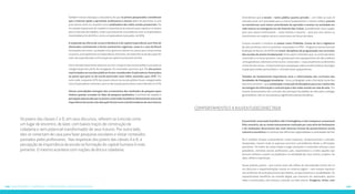 Também merece destaque a descoberta de que os jovens pesquisados consideram 
que a internet ajuda a aproximar professores e alunos (além de aproximar os pró-prios 
alunos entre si), atuando como catalisadora das redes sociais presenciais. Ou-tro 
achado importante diz respeito à importância da internet para capacitar os jovens 
para o mercado de trabalho, onde o porcentual de concordância entre os Exploradores 
Intermediários foi de 81% e, entre os Exploradores Avançados, de 90%. 
A expansão da oferta de cursos à distância é de capital importância num País de 
dimensões continentais e fortes assimetrias regionais, como é o caso do Brasil. 
Instituições de ensino, sociedade civil e governos devem se cotizar para conscientizar 
os jovens, principalmente os Exploradores Iniciantes, da importância da educação for-mal 
e da especialização na formação do capital social jovem do País. 
Outro achado importante relaciona-se com o impacto das escolas pública e privada na 
categorização dos perfis de navegação. Os resultados apontam que 3% dos jovens 
matriculados em escolas públicas foram considerados Exploradores Avançados, 
ao passo que para os da escola particular esse índice ascendeu para 10%. Por 
outro lado, enquanto 62% dos jovens alunos da escola pública foram categorizados 
como Exploradores Iniciantes, para os das escolas particulares, este indicador foi 51%. 
Outras contradições emergem dos cruzamentos dos resultados da pesquisa quan-titativa 
quando cruzados às falas da pesquisa qualitativa. A primeira diz respeito à 
percepção equivocada que os jovens conectados brasileiros demonstram acerca da 
importância da escola e da educação formal como transformadoras de seus futuros. 
Entendemos que a escola – tanto pública quanto privada –, em todas as suas di-mensões 
(mas com prioridade para o ensino fundamental e o ensino médio), precisa 
se transformar num totem centralizador do aprender e ensinar na sociedade em 
rede imersa na emergente era da Internet das Coisas, possibilitando novos papéis 
para seus atores institucionais – corpo diretivo e docente – para que seus alunos se 
transformem em sujeitos ativos e construtores do futuro de todos. 
Cumpre ressaltar a iniciativa de países como Finlândia, Coreia do Sul e Inglaterra 
(os dois primeiros entre os primeiros ranqueados no PISA – Programa Internacional de 
Avaliação de Alunos, da OCDE) de inserir disciplinas de programação nos currículos 
das escolas do ensino fundamental. Esses países entendem que, no contemporâneo 
conectado e no futuro próximo, com grande parte dos equipamentos da vida cotidiana 
como geladeiras, televisores entre outros conectados – o que atualmente se denomina 
a Internet das Coisas – é importante que a população saiba conceitos básicos de progra-mação 
para melhor personalizar e controlar estes equipamentos. 
Também de fundamental importância seria a reformulação dos currículos das 
faculdades de Pedagogia brasileiras – lócus privilegiado onde a formação inicial dos 
docentes acontece – para contemplar a inserção de disciplinas para uso criativo das 
tecnologias de informação e comunicação e das redes sociais em sala de aula. Em 
recente levantamento dos currículos das principais faculdades de educação e pedago-gia 
brasileiras, não se nota presença significativa destas disciplinas. 
Comportamento e a #juventudeconectada 
A juventude conectada brasileira não é homogênea e nem tampouco consensual. 
Pelo contrário, ela se revela intensamente matizada por uma série de fenômenos 
e de mediações decorrentes das mais diversas formas de pertencimento social, 
cultural e econômico no contexto das diferentes regionalidades e urbanidades do País. 
Ela é também sempre surpreendente: revela respostas, comportamentos e atitudes 
inesperadas, mesmo onde se esperava encontrar concordâncias óbvias e afirmações 
previsíveis. Tal ordem de coisas impõe e exige constantes e renovados esforços a pes-quisadores, 
cientistas sociais, professores, pais, responsáveis e a todos aqueles que 
buscam conhecer o jovem na amplitude e na totalidade dos seus sonhos, projetos, de-sejos, 
afetos e esperanças. 
Novas práticas juvenis – que muitas vezes são reflexo da naturalização acrítica de no-vos 
discursos e experimentações sociais no universo digital – nem sempre represen-tam 
sinônimos de evolução positiva dos hábitos, comportamentos e sociabilidades. Os 
inquestionáveis benefícios da conexão digital, que merecem ser valorizados, aprimo-rados 
e incentivados, não excluem, contudo, um lado reverso. Exageros, vícios, com- 
Os jovens das classes C e D, em seus discursos, referem-se à escola como 
um lugar de encontro, de lazer, com baixos traços de construção da 
cidadania e sem potencial transformador de seus futuros. Por outro lado, 
eles se conectam de casa para fazer pesquisas escolares e visitar conteúdos 
postados pelos professores. Nas respostas dos jovens das classes A e B, a 
percepção da importância da escola na formação do capital humano é mais 
presente. O mesmo acontece com noções de ética e cidadania. 
208 Caanosttções, dentêacins e ceopprsções: #deioquzaaeipqssu 209 
 