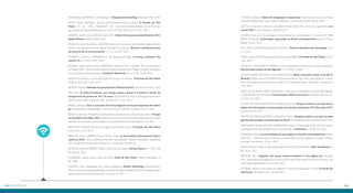 CASTELLS, Manuel. Redes de indignação e esperança: movimentos sociais na era da 
internet; tradução de Carlos Alberto Medeiros, 1 ed. Rio de Janeiro: Zahar, 2013. 
CASTELLS, Manuel. Entrevista concedida a Paulo Hebmüller. Comunico, logo existo, Jor-nal 
da USP, de 24 a 30 de jun. de 2013, p.12. 
CASTRO, Gisela G.S. Screenagers: entretenimento, comunicação e consumo. In: BAR-BOSA, 
Lívia (org.). Juventudes e gerações no Brasil contemporâneo. p.61-77. Porto 
Alegre: Sulina, 2012. 
CELI, Maria. Juventude, Igualdade e Protestos, Revista Brasileira de Sociologia, vol.1, 
n. 2, 2014. 
CHADE, Jamil. Ensino freia adaptação ao mundo digital. O Estado de São Paulo, p. A22, 
1 abr. 2013. 
CIRUELA, S.; DELGADO, M.; MARÍN, N. Comunicándonos con las cosas. Ciencia Cognitiva: 
Revista Electrónica de Divulgación, 3, 3, p. 68-71, 2009. 
CISCO INTERNET BUSINESS SOLUTIONS GROUP. What customers want from Wi-Fi 
(Brazil). Insights from CISCO IBSG Customer Research. Ago. 2012. Disponível em: <www. 
cisco.com/web/about/ac79/docs/sp/Wi-Fi_CustomerResearch_Brazil.pdf.> Acesso em: 
1 set. 2013. 
COGO, Denise Maria; LOPES, Daniel Barsi. Juventude e cidadania: uso das mídias digitais 
na ONG Aldeia, em Fortaleza. Comunicação, Mídia e Consumo, São Paulo, ano 10, v.27, 
p.13-33, mar. 2013. 
COMITÊ GESTOR DA INTERNET NO BRASIL (CGI.br). Pesquisa sobre o uso das tecno-logias 
de informação e comunicação nas escolas brasileiras TIC Educação 2012. 
Brasília: CGI.br, 2013. 
COMITÊ GESTOR DA INTERNET NO BRASIL (CGI.br). Pesquisa sobre o uso das tecnolo-gias 
de informação e comunicação no Brasil. TIC Domicílios 2012. Brasília: CGI.br, 2013. 
DEZZUANNI, Michael; MONROY-HERNANDEZ, Andres. “Prosuming” across Cultures: youth 
creating and discussing digital media across borders. Comunicar, p. 59-66, mar. 2012. 
DOURADO, Flávia. A centralidade da tecnologia no mundo contemporâneo. Dispo-nível 
em: <www.iea.usp.br/noticias/a-centralidade-da-tecnologia-no-mundo-contem-poraneo>. 
Acesso em: 22 out. 2013. 
DRSKA, Moacir. Redes sociais podem gerar cerca de U$ 17 bilhões. Valor Econômico, p. 
B2, 26 jul. 2012, 
ERENSOY, Sirin. Together but alone: human isolation in the digital era. Visualist 
2012: International Congress on Visual Culture New Approaches in Communication, Art 
and Design Digitalization, p.145-148, 2012. 
ESCOBAR, Herton. Usar celular ou tablete à noite pode prejudicar o sono. O Estado de 
São Paulo, Metrópole, A24, 23 mai. 2013. 
AAKER, David; KUMMAR, V.; DAY, George S. Pesquisa de marketing. São Paulo: Atlas, 2001. 
ALVES, Murilo Rodrigues. Avança empreendedorismo no Brasil. O Estado de São 
Paulo, 14 jun. 2014. Disponível em: http://economia.estadao.com.br/noticias/ 
geral,avancaempreendedorismo-no-brasil,177427e. Acesso em: 14 jun. 2014. 
AMORÓS, José Ernesto; BOSMA. Niels. GEM - Global Entrepreneurship Monitor 2013 
Global Report. Babson: USA, 2014. 
ANGELUCI, Alan César Belo; GALPERIN, Hernan. O consumo de conteúdo digital em lan 
houses por adolescentes de classes emergentes no Brasil, Revista Latinoamericana 
de Ciencias de la Comunicación, v. 17, p. 246-257, 2012. 
ATZORIA, L.; LERA, A.; MORABITO, G. The internet of things: a survey, Computer Ne-tworks 
54, p. 2.787–2.805, 2010. 
ATZORIA, Luigi; LERA; Antonio, MORABITO, Giacomo; NITTI, Michele. The Social Internet 
of Things (SIoT) – When social networks meet the Internet of Things: Concept, architectu-re 
and network characterization, Computer Networks, 56, p. 3.594–3.608, 2012. 
BALMANT, Ocimara. Cresce exposição dos jovens na Internet. O Estado de São Paulo, 
Caderno Vida, A27, 2 dez. 2012. 
BECKER, Howard. Métodos de pesquisa em Ciências Sociais. São Paulo: Hucitec, 1993. 
BOX 1824. O sonho brasileiro: um estudo sobre o Brasil e o futuro, a partir da 
perspectiva do jovem de 18 a 24 anos. Disponível em: http<://pesquisa.osonhobra-sileiro. 
com.br/indexi2.php?id=148>. Acesso em: 17 out. 2013. 
BRAGA, Adriana. Usos e consumo de meios digitais entre participantes de weblo-gs: 
uma proposta metodológica. XXI Encontro da COMPÓS, Curitiba, PR, jun. 2007. 
BRASIL (Governo). Presidência da República. Secretaria da Comunicação Social. Pesqui-sa 
Brasileira de Mídia 2014: hábitos de consumo de mídia pela população brasileira. 
Brasília: Secretaria de Comunicação Social da Presidência da Repúblidca, fev. 2014. 
BRESCIANI, Eduardo. Marco Civil exigirá data centers locais, O Estado de São Paulo, 
Link, p. B14, 6 nov. 2013. 
BRINGUÉ, Xavier, SÁBADA, Charo; TOLSÁ, Jorge. La Generatión Interactiva en Ibero-américa 
2010: niños y adolescentes ante las pantallas. Madrid: Fundación Telefónica, 
2011. (Colección Geraciones Interactivas - Fundación Telefónica). 
BUSCATO, Marcela; MAURO, Filipe. O novo ativista digital. Revista Época, n.º 789, p.48- 
64, de 8 jul. 2013. 
CALDERARI, Juliana. Bota o fone, por favor. Folha de São Paulo, Caderno Folhateen, 9, 
fev. 2009. 
CALMON, Lilian. Radiografia das favelas brasileiras. Mundo Marketing. Disponível em: 
http<://www.mundodomarketing.com.br/reportagens/pesquisa/29195/radiografia-das- 
-favelas-brasileiras.html Acesso em: 11 de nov. de 2013. 
222 eefrrêacins 223 
 