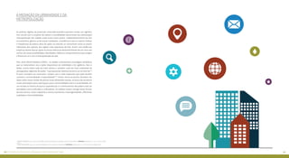 A mediação da urbanidade e da 
metropolização 
As práticas digitais da juventude conectada brasileira parecem revelar um significa-tivo 
vínculo com o conjunto de valores e sensibilidades decorrentes da urbanização/ 
metropolização das cidades onde vivem esses jovens. Independentemente da clas-se 
econômica, gênero ou de outras mediações, a tendência é que os maiores índices 
e frequências da prática ativa de ações na internet se concentrem entre os jovens 
habitantes das capitais, das regiões mais populosas do País. Assim, tais evidências 
empíricas devem buscar apoio na teoria relativa ao desenvolvimento de um novo sen-sorium 
, de novas sensibilidades, identidades, hábitos e comportamentos que surgem 
e florescem na e com a metropolização da vida. 
Para Jesús Martín-Barbero (2007) , as cidades movimentam estratégias simbólicas, 
que se materializam nos e pelos dispositivos da visibilidade e da vigilância. Nas ci-dades, 
somos todos cada vez mais visíveis e, também, cada vez mais vulneráveis às 
perseguições vigilantes do poder, “cuja expressão máxima encontra-se na internet”*. 
O autor considera ser necessário “romper com a visão imperante que opõe dualisti-camente 
a territorialidade à espacialidade”**. Assim, torna-se preciso introduzir de-bates 
sobre novos modos de pensar essas dimensões plurais, na busca de encontrar 
novas orientações para a percepção, para a sensorialidade e para a racionalidade, em 
um mundo no interior do qual as experiências e o conhecimento não podem mais ser 
percebidos como unificados e unificadores. As cidades trazem consigo novas formas 
de estar juntos, novas trajetórias e entrecruzamentos, heterogeneidades, diferentes 
oralidades e intermidialidades. 
* MARTÍN-BARBERO, Jesús. Novas visibilidades políticas da cidade e visualidades narrativas da violência. MATRIZes, São Paulo, n.1, p. 27-39, out./2007. 
p.35-3. 
** MARTÍN-BARBERO, Jesús. As novas sensibilidades: entre urbanias e cidadanidas. MATRIZes, São Paulo, n.2, p. 207-215, abril de 2008 p. 208. 
80 Veeorst ad aeipqssu: #aaaaccddddeeejnnnoottuuv 81 
 