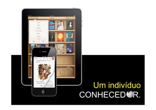 Um indivíduo
CONHECED R.
 