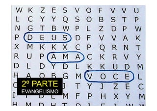 2º PARTE
EVANGELISMO
 