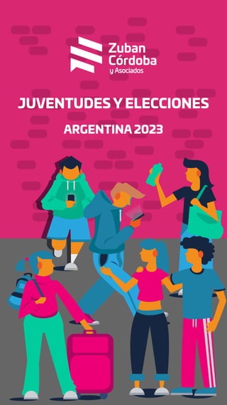 JUVENTUDES Y ELECCIONES
ARGENTINA 2023
 