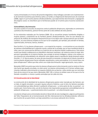 AW`aOQWÙ RS ZO XabS`aR OTd]^SdaOO
1/
#
!
ϰϮ
^ŽďƌĞ ůĂ ďĂƐĞ ĚĞ ϭϲϴ ĞĚŝĐŝŽŶĞƐ ĚĞ ůŽƐ ĚŝĂƌŝŽƐ ŽƌƌĞŽ͕ dƌŽŵĞ͕ KũŽ͕ ũĄ͕ ů ŽĐſŶ Ǉ ŝďĞƌŽ͕ ĐŽƌƌĞƐƉŽŶĚŝĞŶƚĞƐ Ă ůŽƐ ĚşĂƐ ϭ Ăů Ϯϴ ĚĞ ĨĞďƌĞƌŽ ĚĞů ϮϬϭϭ͘
ϰϯ
ƐƚŽƐ ƉƌŽďůĞŵĂƐ ƚĂŵďŝĠŶ ĨƵĞƌŽŶ ŝĚĞŶƟĮĐĂĚŽƐ ĐŽŵŽ ŝŵƉŽƌƚĂŶƚĞƐ ĞŶ Ğů dĂůůĞƌ WƌĞƉĂƌĂƚŽƌŝŽ ĚĞ ůĂ ŽŶŵĞŵŽƌĂĐŝſŶ ĚĞů ŹŽ /ŶƚĞƌŶĂĐŝŽŶĂů ĚĞ ůŽƐ ĨƌŽĚĞƐĐĞŶĚŝĞŶƚĞƐ͘
Ă ĚŝƐĐƌŝŵŝŶĂĐŝſŶ ŚĂĐŝĂ ůĂƐ ŵƵũĞƌĞƐ ĂĨƌŽƉĞƌƵĂŶĂƐ͕ ĂĚĞŵĄƐ͕ ĐŽŶũƵŐĂ ůĂ ĚŝƐĐƌŝŵŝŶĂĐŝſŶ ƌĂĐŝĂů Ǉ ƉŽƌ ŐĠŶĞƌŽ͕ Ǉ
ĐŽŶ ĨƌĞĐƵĞŶĐŝĂ ƟĞŶĞ ƵŶ ĐŽŵƉŽŶĞŶƚĞ ƐĞǆƵĂů ŶĞŐĂƟǀŽ͘
Ă ĂĨƌŽĚĞƐĐĞŶĚŝĞŶƚĞ ƉĞƌƵĂŶĂ ĞƐ ƵŶĂ ŵƵũĞƌ ĚĞ ƌŽƐƚƌŽ ŚƵŵŝůĚĞ͕ ǀŝĞŶƚƌĞ ƉĂƵƉĞƌŝǌĂĚŽ Ǉ ďƌĂǌŽƐ ĂŐŽƚĂͲ
ĚŽƐ͕ ĐŽŶ ŵƵǇ ĞƐĐĂƐĂ ƉŽƐŝďŝůŝĚĂĚ ĚĞ ƉĂƌƟĐŝƉĂĐŝſŶ ĚĞŵŽĐƌĄƟĐĂ͘ Ɛ ĚĞ ĐĂƌŝǌ ĨŽůŬůſƌŝĐŽ͕ ĞǆſƟĐŽ͕ ĐƵǇŽƐ
ĂƉŽƌƚĞƐ ŚŝƐƚſƌŝĐŽƐ ƐĞ ŵŝŶŝŵŝǌĂŶ Ž ƐĞ ŽĐƵůƚĂŶ ;ŚĂƌƷŶ ϮϬϬϵ͗ ϮϰͿ͘
ů ĞŶƚƌŽ ĚĞ ƐƚƵĚŝŽƐ Ǉ WƌŽŵŽĐŝſŶ ĨƌŽƉĞƌƵĂŶŽƐ ƵŶĚƵ ǀŝĞŶĞ ƌĞĂůŝǌĂŶĚŽ ƵŶ ĂŶĄůŝƐŝƐ ĚĞ ůĂƐ ŶŽƟĐŝĂƐ ƉƵďůŝͲ
ĐĂĚĂƐ ĞŶ ůŽƐ ƉĞƌŝſĚŝĐŽƐ ͨƉŽƉƵůĂƌĞƐͩ ĚĞ ͨĨĄĐŝů ĂĐĐĞƐŽͩ ;ďĂũŽ ĐŽƐƚŽ ƌĞůĂƟǀŽͿ͘ Ɛş͕ ĞŶ Ğů /ŶĨŽƌŵĞ ĚĞ ŶŽƟĐŝĂƐ
ƌĂĐŝƐƚĂƐ ĐŽƌƌĞƐƉŽŶĚŝĞŶƚĞ Ă ĨĞďƌĞƌŽ ĚĞů ϮϬϭϭϰϮ
ƐĞ ĞŶĐƵĞŶƚƌĂŶ ϭϬ ĂƌơĐƵůŽƐ ĐƵǇŽ ƚƌĂƚĂŵŝĞŶƚŽ ŝŶĨŽƌŵĂƟǀŽ ĞƐ
ƌĂĐŝƐƚĂ͕ ĞŶ ůŽƐ ƋƵĞ͕ ĞŶƚƌĞ ŽƚƌŽƐ͕ ƐĞ ƵƟůŝǌĂŶ ůŽƐ ƐŝŐƵŝĞŶƚĞƐ ĂĚũĞƟǀŽƐ ƉĂƌĂ ĐĂƚĂůŽŐĂƌ Ă ůŽƐ ĂĨƌŽƉĞƌƵĂŶŽƐ͗ ĐƵĐŽ͕
ĠďĂŶŽ͕ ŝŶŐ ŽŶŐ͕ ŵŽŶĂ͕ ŵŽŶşŶ͕ ŵŽƌŽĐŚĂ Ǉ ǌĂŵďŽ͘
^ĞŐƷŶ ŝŶĚŝĐĂ ƵŶĚƵ ĞŶ ǀĂƌŝŽƐ ĚĞ ƐƵƐ ŝŶĨŽƌŵĞƐ ŵĞŶƐƵĂůĞƐ ;ϮϬϭϬ͕ ϮϬϭϭͿ͕ Ğů ƚƌĂƚĂŵŝĞŶƚŽ ŝŶĨŽƌŵĂƟǀŽ ƋƵĞ ƐĞ
ĚĂ Ă ůŽƐ ŚŽŵďƌĞƐ Ǉ ŵƵũĞƌĞƐ ĂĨƌŽƉĞƌƵĂŶŽƐ ĐŽŵŽ ĂĐƚŽƌĞƐ ĚĞ ůĂƐ ŶŽƟĐŝĂƐ ĞƐ ĚŝĨĞƌĞŶƚĞ ĚĞů ŽƚŽƌŐĂĚŽ Ă ůĂƐ ƉĞƌͲ
ƐŽŶĂƐ ŶŽ ĂĨƌŽƉĞƌƵĂŶĂƐ͘ ͨ^Ğ ĚĞƚĞƌŵŝŶĂ ƋƵĞ ůĂƐ ŶŽƟĐŝĂƐ ƟĞŶĞŶ ƵŶ ƚƌĂƚĂŵŝĞŶƚŽ ŝŶĨŽƌŵĂƟǀŽ ƌĂĐŝƐƚĂ Ă ƉĂƌƟƌ
ĚĞ ůĂ ŝĚĞŶƟĮĐĂĐŝſŶ ĚĞ ƵƐŽ ĚĞ ĂĚũĞƟǀŽƐ ƌĂĐŝĂůĞƐ ĐƵĂŶĚŽ Ğů ŵŽƟǀŽ Ž ĐŽŶƚĞǆƚŽ ĚĞ ůĂ ŶŽƟĐŝĂ ŶŽ ŚĂĐĞ ĂůƵƐŝſŶ Ă
ƵŶ ŚĞĐŚŽ ƌĞůĂĐŝŽŶĂĚŽ ĐŽŶ ůĂƐ ĐĂƌĂĐƚĞƌşƐƟĐĂƐ ĨĞŶŽơƉŝĐĂƐ ĚĞ ƐƵ ƉƌŽƚĂŐŽŶŝƐƚĂͩ ;ƵŶĚƵ͕ ĨĞďƌĞƌŽ ĚĞů ϮϬϭϭͿ͘ WŽƌ
ƐƵ ƉĂƌƚĞ͕ ĞŶ ƵŶ ĂŶĄůŝƐŝƐ ĚĞ ůŽƐ ƉƌŽŐƌĂŵĂƐ ĐſŵŝĐŽƐ ƉĞƌƵĂŶŽƐ͕ DŽůŝŶĂ ;ϮϬϭϬͿ ĞŶĐƵĞŶƚƌĂ ĞƐƚĞƌĞŽƟƉŽƐ ŶĞŐĂͲ
ƟǀŽƐ Ǉ ĚŝƐĐƵƌƐŽƐ ƋƵĞ ƌŝĚŝĐƵůŝǌĂŶ Ă ůŽƐ ĂĨƌŽƉĞƌƵĂŶŽƐ͘ WĂƌĂ Ğů ĂƵƚŽƌ͕ ĞƐƚĂƐ ĞǆƉƌĞƐŝŽŶĞƐ ƐĞ ďĂƐĂŶ ĞŶ ĐƌĞĞŶĐŝĂƐ
ĂƌƌĂŝŐĂĚĂƐ͕ ƋƵĞ ďƵƐĐĂŶ ƐĞƌ ĂĐĞƉƚĂĚĂƐ ƉŽƌ Ğů ƉƷďůŝĐŽ ƉĂƌĂ ĐŽŶƟŶƵĂƌ ƐŽƐƚĞŶŝĠŶĚŽƐĞ͘
ŽŶĚŝĐŝŽŶĞƐ ĚĞ ǀŝĚĂ ĚĞ ůĂ ũƵǀĞŶƚƵĚ ĂĨƌŽƉĞƌƵĂŶĂ
ŽƐ ƚƌĞƐ ũſǀĞŶĞƐ ůşĚĞƌĞƐ ĞŶƚƌĞǀŝƐƚĂĚŽƐ ĞŶ Ğů ŵĂƌĐŽ ĚĞ ĞƐƚĞ ĞƐƚƵĚŝŽ ĐŽŝŶĐŝĚŝĞƌŽŶ ĞŶ ƐĞŹĂůĂƌ ƋƵĞ ůĂ ĚŝƐĐƌŝͲ
ŵŝŶĂĐŝſŶ ĂƐŽĐŝĂĚĂ Ăů ĐŽůŽƌ ĚĞ ƉŝĞů ĞƐ ƵŶ ƉƌŽďůĞŵĂ ůĂƚĞŶƚĞ ĞŶ ůĂ ƐŽĐŝĞĚĂĚ ƉĞƌƵĂŶĂ͕ ƋƵĞ ĂĨĞĐƚĂ ĚŝǀĞƌƐŽƐ
ĂƐƉĞĐƚŽƐ ĚĞ ůĂ ǀŝĚĂ ĚĞ ůŽƐ Ǉ ůĂƐ ũſǀĞŶĞƐ ĂĨƌŽƉĞƌƵĂŶŽƐ͘ϰϯ
ĚĞŵĄƐ ĚĞ ůĂ ĚŝƐĐƌŝŵŝŶĂĐŝſŶ ͨƌĂĐŝĂů͕ͩ ůŽƐ ƉƌŝŶĐŝƉĂůĞƐ ƉƌŽďůĞŵĂƐ ƋƵĞ ƐĞŐƷŶ ĞƐƚŽƐ ůşĚĞƌĞƐ ĂĨĞĐƚĂŶ Ă ůĂƐ Ǉ ůŽƐ
ũſǀĞŶĞƐ ĂĨƌŽƉĞƌƵĂŶŽƐ ƐŽŶ ůŽƐ ƐŝŐƵŝĞŶƚĞƐ͗
ĂƐ ĚŝĮĐƵůƚĂĚĞƐ ƉĂƌĂ ĂĐĐĞĚĞƌ Ă ůĂƐ ƵŶŝǀĞƌƐŝĚĂĚĞƐ͕ ƉƌŝŶĐŝƉĂůŵĞŶƚĞ ƉŽƌ ůĂ ĞƐĐĂƐĞǌ ĚĞ ƌĞĐƵƌƐŽƐ͘
Ă ĚĞƐǀĂůŽƌŝǌĂĐŝſŶ ĚĞ ůĂ ŝĚĞŶƟĚĂĚ͕ ƉŽƌ ƉĂƌƚĞ ĚĞ ĞůůŽƐ ŵŝƐŵŽƐ Ǉ ĚĞ ůĂ ƐŽĐŝĞĚĂĚ ĞŶ ƐƵ ĐŽŶũƵŶƚŽ͘
ĂƐ ĚƵƌĂƐ ĐŽŶĚŝĐŝŽŶĞƐ ĚĞ ƚƌĂďĂũŽ͕ ƉƌŝŶĐŝƉĂůŵĞŶƚĞ ĞŶƚƌĞ ƋƵŝĞŶĞƐ ƌĞƐŝĚĞŶ ĞŶ ǌŽŶĂƐ ƌƵƌĂůĞƐ͘
Ă ĨĂůƚĂ ĚĞ ŝŶĨŽƌŵĂĐŝſŶ ĞƐƚĂĚşƐƟĐĂ ƋƵĞ ƉĞƌŵŝƚĂ ĐŽŶŽĐĞƌ ĐŽŶ ƉƌĞĐŝƐŝſŶ Ǉ ŚĂĐĞƌ ǀŝƐŝďůĞƐ ƐƵƐ ŶĞĐĞƐŝͲ
ĚĂĚĞƐ͘
ů ƉƌĞŐƵŶƚĂƌůĞƐ Ɛŝ ĐŽŶƐŝĚĞƌĂŶ ƋƵĞ ĚƵƌĂŶƚĞ ůŽƐ ƷůƟŵŽƐ ĂŹŽƐ ůĂ ƐŝƚƵĂĐŝſŶ ĚĞ ůĂ ũƵǀĞŶƚƵĚ ĂĨƌŽƉĞƌƵĂŶĂ ŚĂ
ŵĞũŽƌĂĚŽ͕ ƵŶŽ ĚĞ ůŽƐ ůşĚĞƌĞƐ ŚŝǌŽ ƌĞĨĞƌĞŶĐŝĂ Ă ůŽƐ ũſǀĞŶĞƐ ƌĞƐŝĚĞŶƚĞƐ ĞŶ ǌŽŶĂƐ ƌƵƌĂůĞƐ ƋƵĞ ƚƌĂďĂũĂŶ ĐŽŵŽ
ũŽƌŶĂůĞƌŽƐ ƉŽƌ ƵŶ ƐĂůĂƌŝŽ ŵƵǇ ďĂũŽ͕ ƐĞŹĂůĂŶĚŽ ƋƵĞ ƐƵ ƐŝƚƵĂĐŝſŶ ŶŽ ŚĂ ĐĂŵďŝĂĚŽ͘ WŽƌ ƐƵ ƉĂƌƚĞ͕ ůŽƐ ŽƚƌŽƐ
ĚŽƐ ĞŶƚƌĞǀŝƐƚĂĚŽƐ ƌĞĮƌŝĞƌŽŶ ƋƵĞ ĂƵŶƋƵĞ ƉƵĞĚĞŶ ŝĚĞŶƟĮĐĂƌƐĞ ĂůŐƵŶŽƐ ĂǀĂŶĐĞƐ ͶǀŝŶĐƵůĂĚŽƐ ƐŽďƌĞ ƚŽĚŽ
Ă ĂĐĐŝŽŶĞƐ ĨŽƌŵĂůĞƐ ĚĞů ƐƚĂĚŽ͕ ĐŽŵŽ ŽƌĚĞŶĂŶǌĂƐ ŵƵŶŝĐŝƉĂůĞƐͶ͕ ĞƐ ŶĞĐĞƐĂƌŝŽ ƋƵĞ ƐĞ ĂƉůŝƋƵĞŶ ƉŽůşƟĐĂƐ
ĂƌƟĐƵůĂĚĂƐ ŝŶƚĞƌƐĞĐƚŽƌŝĂůŵĞŶƚĞ͘
 