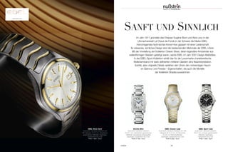 UHREN 29
DAS DESIGN EINER WELLE.
UNBESTREITBAR EBEL.
www.ebel.com
EBEL Wave Gent
Quarzwerk; Gehäuse Edelstahl und
18K Gelbgold, Ø 40 mm; silberfarben-
galvanisiertes Zifferblatt; Saphirglas;
wasserdicht bis 5 bar
Preis 1.850,– Euro
SANFT UND SINNLICH
Im Jahr 1911 gründete das Ehepaar Eugène Blum und Alice Levy in der
Uhrmacherstadt La Chaux-de-Fonds in der Schweiz die Marke EBEL.
Hervorragendes technisches Know-How gepaart mit einer Leidenschaft
für erlesenes, sinnliches Design sind die bestechenden Merkmale der EBEL-Uhren.
Mit der Vorstellung der Kollektion Classic Wave, deren legendäre Armbänder aus
wellenförmigen Gliedern gefertigt waren, setzte EBEL im Jahr 2001 Design-Maßstäbe.
In der EBEL-Sport-Kollektion erhält das für die Luxusmarke charakteristische
Wellenarmband mit stark definierten mittleren Gliedern eine Neuinterpretation.
Subtile, aber originelle Details verleihen den Uhren den notwendigen Hauch
an Glamour und Finesse – Eigenschaften, die auch die Modelle
der Kollektion Brasilia auszeichnen.
Brasilia Mini
Quarzwerk; Gehäuse Edelstahl,
Ø 23,7 mm; silberfarben-galvanisiertes
Zifferblatt; doppelseitig entspiegeltes
Saphirglas; wasserdicht bis 5 bar
Preis 2.100,– Euro
EBEL Sport Lady
Quarzwerk; Gehäuse Edelstahl,
Ø 27 mm; schwarz-galvanisiertes
Zifferblatt; Saphirglas;
wasserdicht bis 5 bar
Preis 1.400,– Euro
EBEL Classic Lady
Quarzwerk; Gehäuse Edelstahl und 18K
Gelbgold, Ø 27,3 mm; 42 Diamanten
(0,344 ct); Perlmuttzifferblatt;
Saphirglas; wasserdicht bis 5 bar
Preis 5.250,– Euro
 
