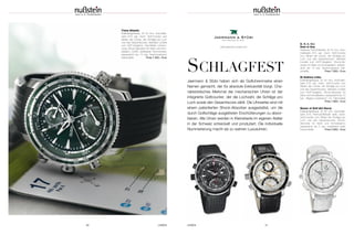 UHREN 3130 UHREN
(v. li. n. re.)
Hole in One
Gehäuse PVD-Edelstahl, Ø 44 mm; Auto-
matikwerk A10; pat. mech. Golf-Counter
zum Zählen der Löcher, der Schläge pro
Loch und des Gesamtscores; drehbare
Lünette zum HCP-Vergleich; Shock-Ab-
sorber für Werk und Komplikation; wasser-
dicht bis 10 bar; Kautschukband; Falt-
schließe Preis 7.900,– Euro
St Andrew Links
Edelstahlgehäuse, Ø 44 mm; Automatik-
werk A10; pat. mech. Golf-Counter zum
Zählen der Löcher, der Schläge pro Loch
und des Gesamtscores; drehbare Lünette
zum HCP-Vergleich; Shock-Absorber für
Werk und Komplikation; wasserdicht bis 10
bar; Alligator-Lederband mit Faltschließe
Preis 7.800,– Euro
Queen of Golf (Art Deco)
Edelstahlgehäuse, Ø 38 mm; Automatik-
werk A10; Perlmuttzifferbaltt weiß; mech.
Golf-Counter zum Zählen der Schläge pro
Loch und des Gesamtscores; Shock-
Absorber für Werk und Komplikation;
wasserdicht bis 5 bar; Lederband weiß;
Dornschließe Preis 5.900,– Euro
Trans Atlantic
Edelstahlgehäuse, Ø 44 mm; Automatik-
werk A10; pat. mech. Golf-Counter zum
Zählen der Löcher, der Schläge pro Loch
und des Gesamtscores; drehbare Lünette
zum HCP-Vergleich; Yard-Meter Umrech-
nung; Shock-Absorber für Werk und Kom-
plikation; COSC zertifizierter Chronometer;
wasserdicht bis 10 bar; Kautschukband;
Faltschließe Preis 7.400,– Euro
Jaermann & Stübi haben sich als Golfuhrenmarke einen
Namen gemacht, der für absolute Exklusivität bürgt. Cha-
rakteristisches Merkmal der mechanischen Uhren ist der
integrierte Golfcounter, der die Lochzahl, die Schläge pro
Loch sowie den Gesamtscore zählt. Die Uhrwerke sind mit
einem patentierten Shock-Absorber ausgestattet, um die
durch Golfschläge ausgelösten Erschütterungen zu absor-
bieren. Alle Uhren werden in Kleinstserie im eigenen Atelier
in der Schweiz entwickelt und produziert. Die individuelle
Nummerierung macht sie zu wahren Luxusuhren.
www.jaermann-stuebi.com
SCHLAGFEST
 