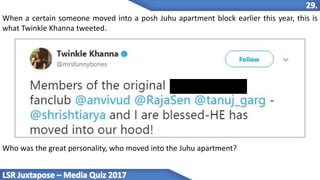 When a certain someone moved into a posh Juhu apartment block earlier this year, this is
what Twinkle Khanna tweeted.
Who was the great personality, who moved into the Juhu apartment?
 