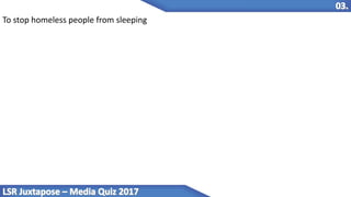 To stop homeless people from sleeping
 