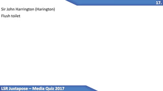 Sir John Harrington (Harington)
Flush toilet
 
