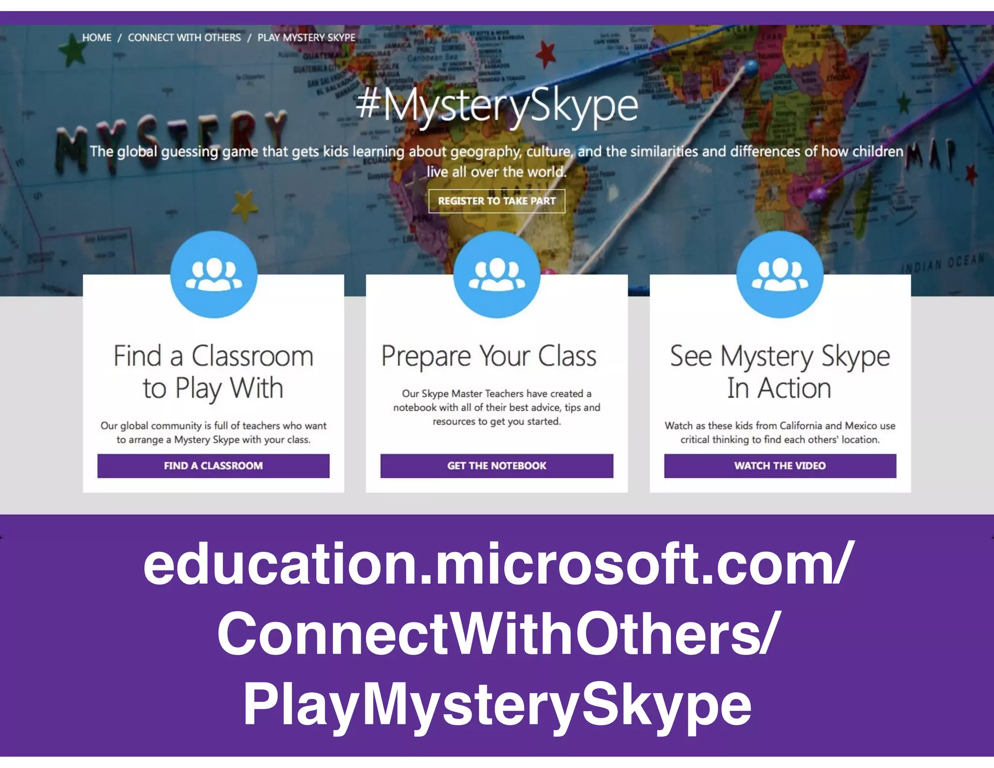 education.microsoft.com/
ConnectWithOthers/
PlayMysterySkype
 
