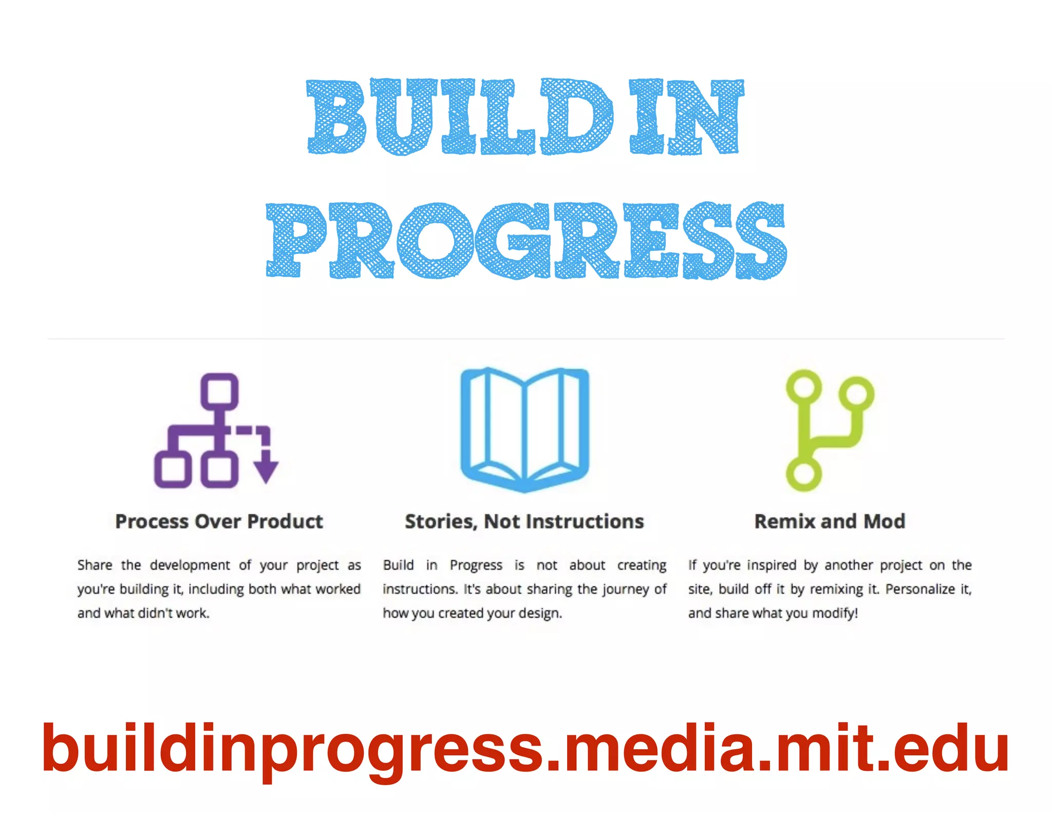 Build in
Progress
buildinprogress.media.mit.edu
 