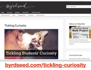 byrdseed.com/tickling-curiosity
 