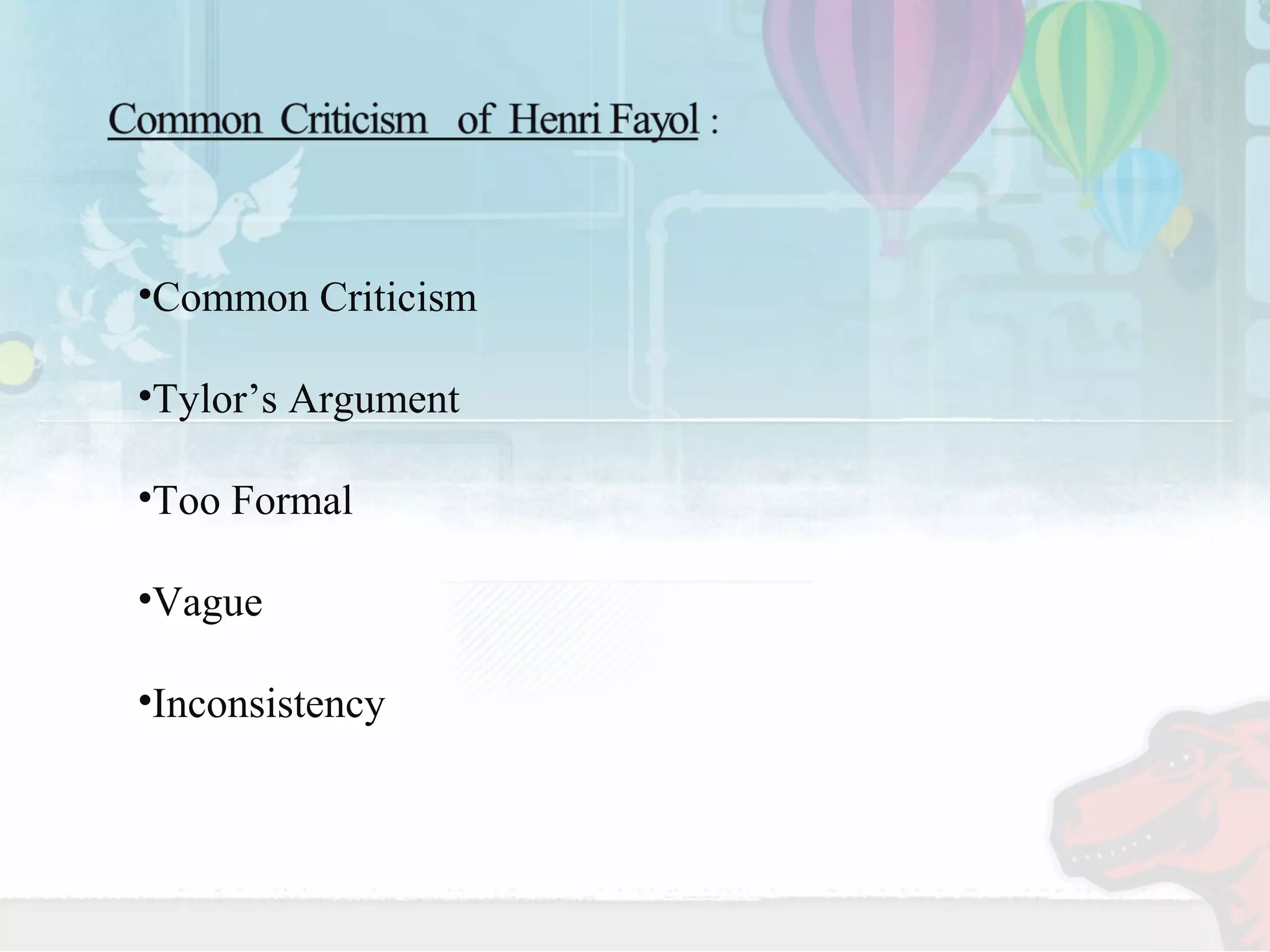 •Common Criticism 
•Tylor’s Argument 
•Too Formal 
•Vague 
•Inconsistency 
 