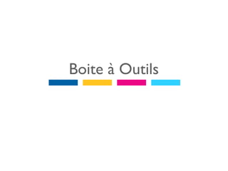 Boite à Outils
 