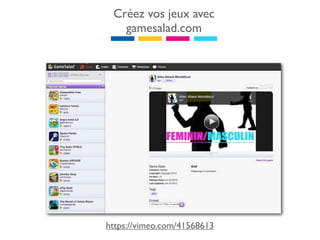 Créez vos jeux avec
   gamesalad.com




https://vimeo.com/41568613
 