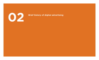 Brief history of digital advertising
 