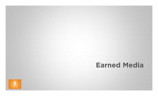 Earned Media
 