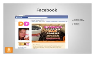 Facebook

           Company
           pages
 
