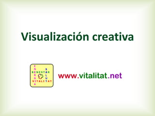 Visualización creativa
 