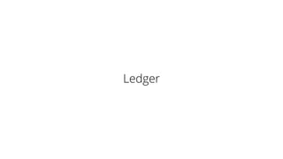 Ledger
 