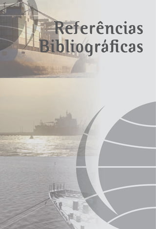 Referências
Bibliográficas
 