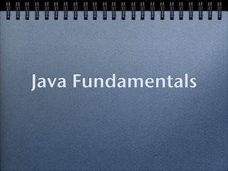 Java Fundamentals
 