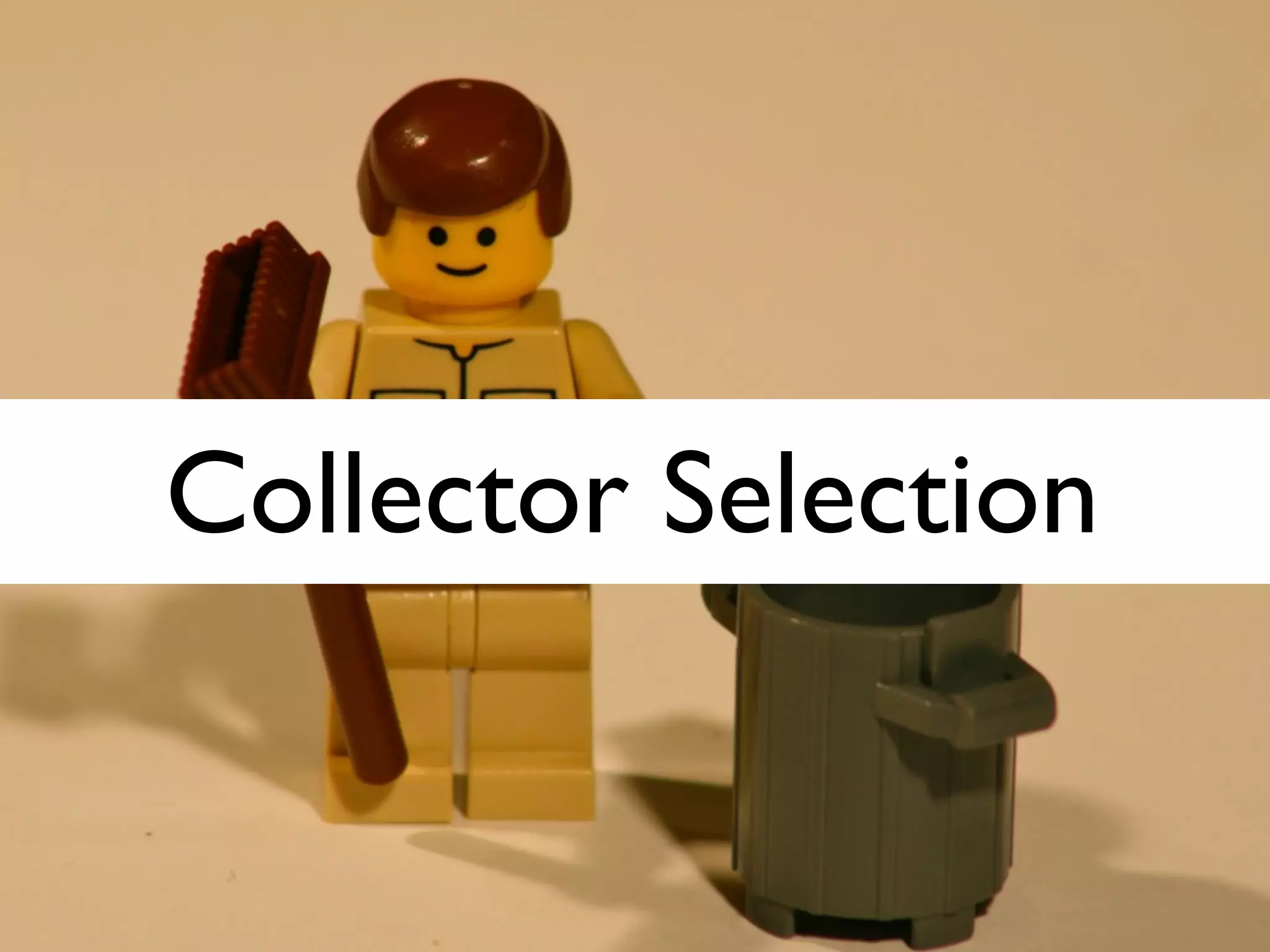 Collector Selection
 