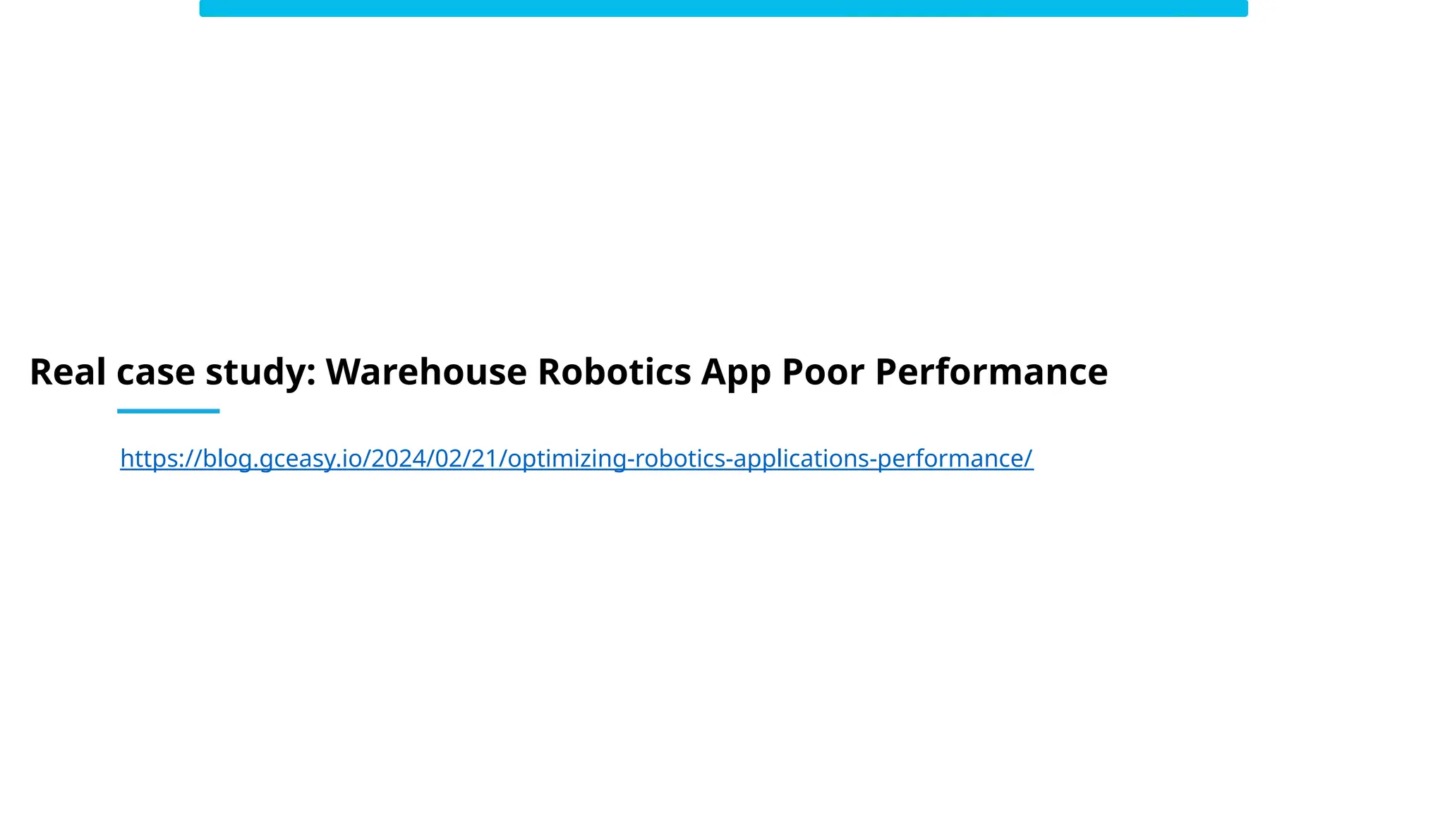 Real case study: Warehouse Robotics App Poor Performance
https://blog.gceasy.io/2024/02/21/optimizing-robotics-applications-performance/
 