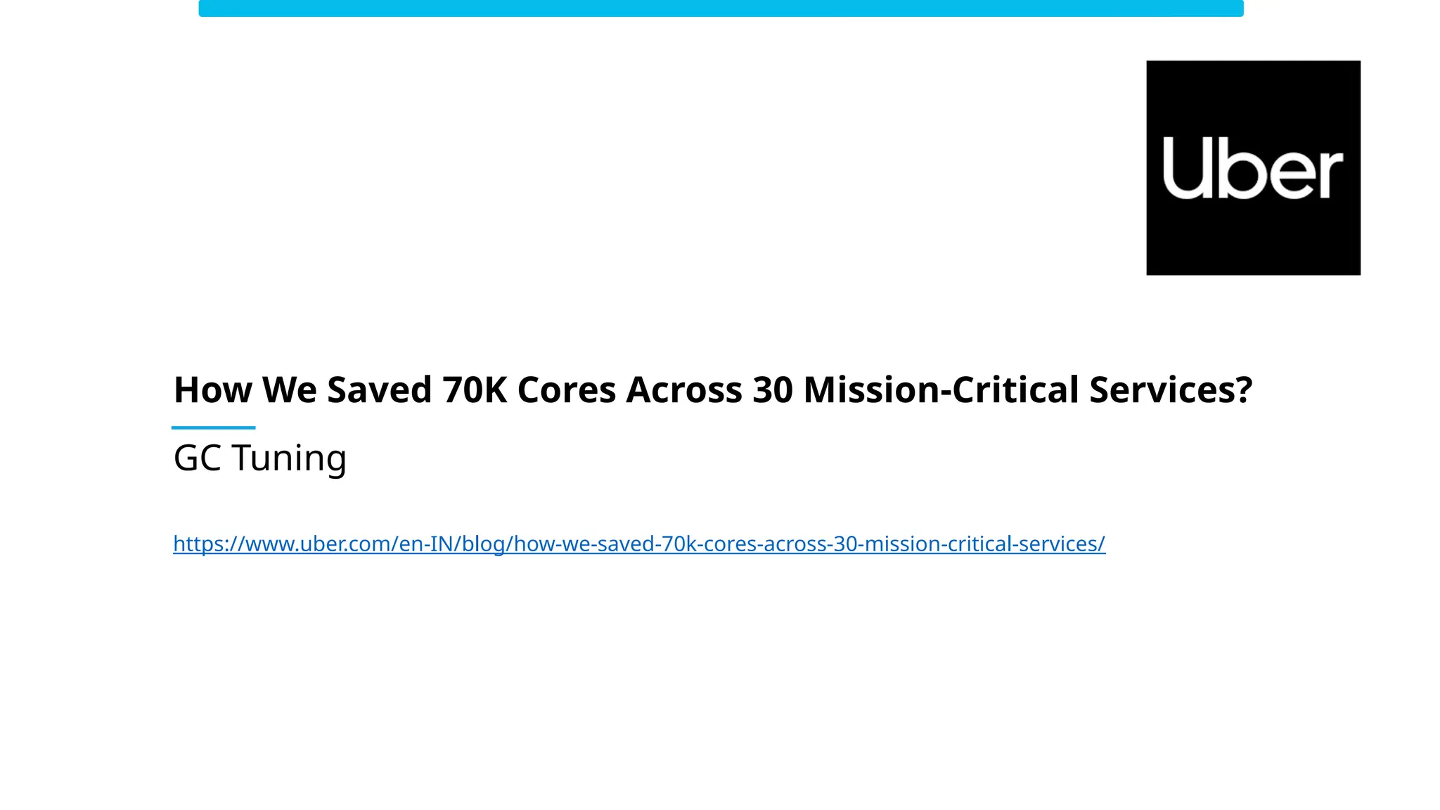 GC Tuning
How We Saved 70K Cores Across 30 Mission-Critical Services?
https://www.uber.com/en-IN/blog/how-we-saved-70k-cores-across-30-mission-critical-services/
 