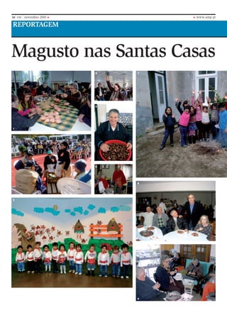 18 vm   novembro 2010           www.ump.pt

REPORTAGEM



Magusto nas Santas Casas
                        4   7




                        5




1


2




                        6




                            8




3




                            9
 